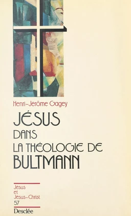 Jésus dans la théologie de Bultmann