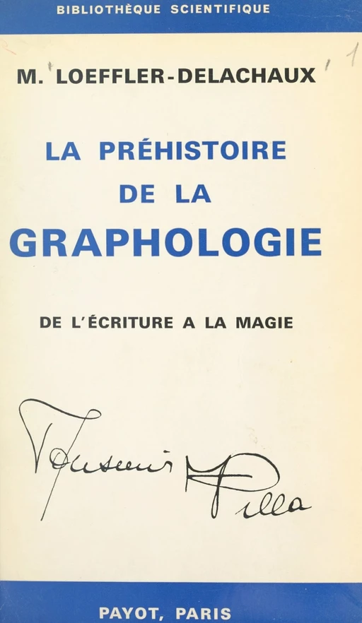 La préhistoire de la graphologie - Marguerite Loeffler-Delachaux - FeniXX réédition numérique