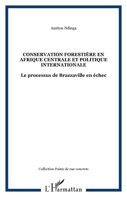 Conservation forestière en Afrique centrale et politique internationales