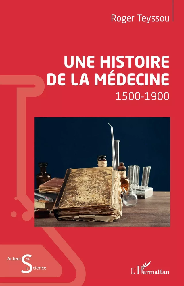 Une histoire de la médecine - Roger Teyssou - Editions L'Harmattan