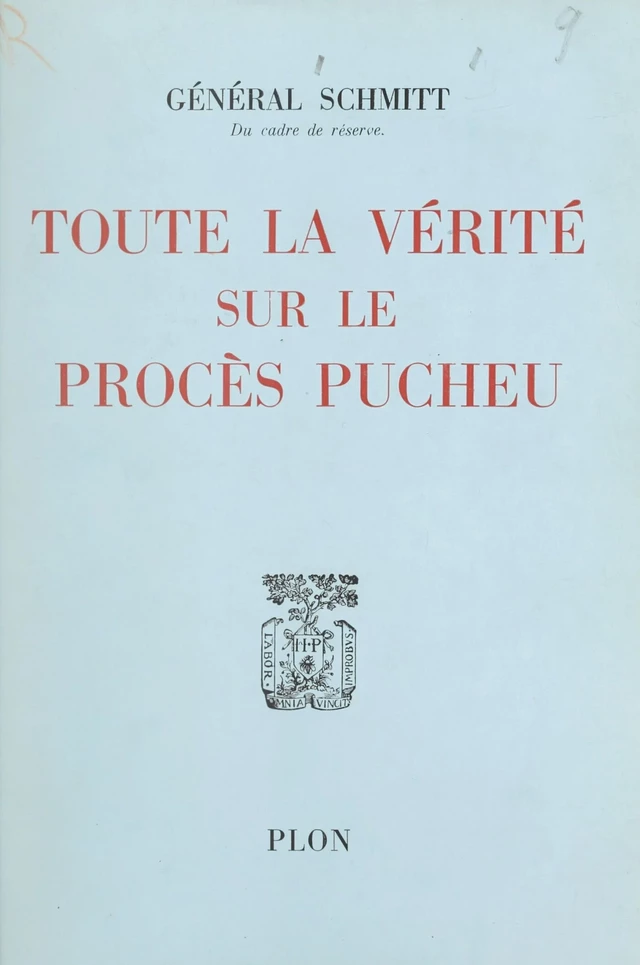 Toute la vérité sur le procès Pucheu, par un des juges - Gaston Schmitt - FeniXX réédition numérique