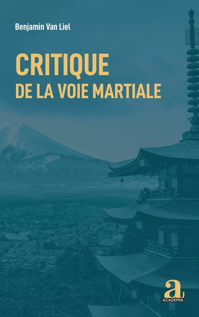 Critique de la voie martiale - Benjamin Van Liel - Academia