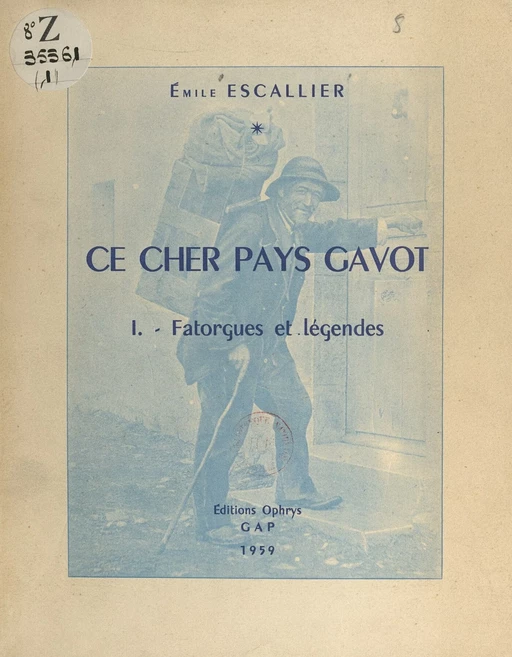 Ce cher pays Gavot (1) - Émile Escallier - FeniXX réédition numérique