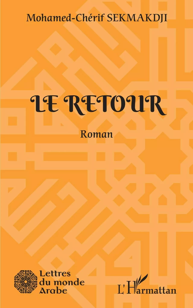 Le retour - Mohamed-Chérif Sekmakdji - Editions L'Harmattan