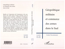 Géopolitique Militaire et Commerce des Armes dans le Sud