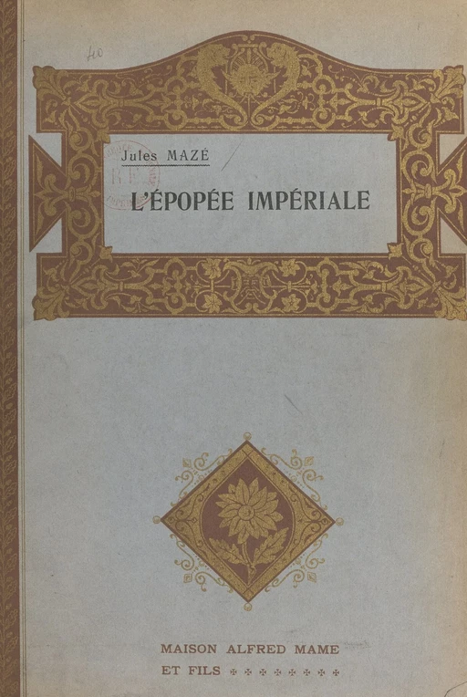 L'épopée impériale - Jules Mazé - FeniXX réédition numérique