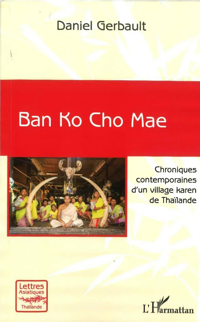 Ban Ko Cho Mae - Daniel Gerbault - Editions L'Harmattan