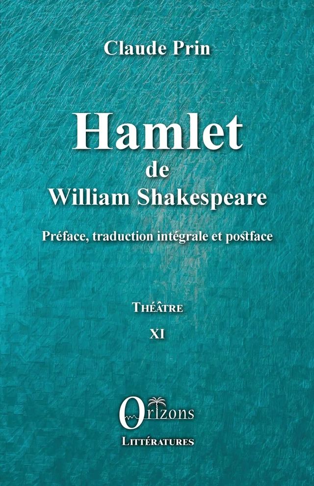 Hamlet de William Shakespeare - Claude Prin - Editions Orizons