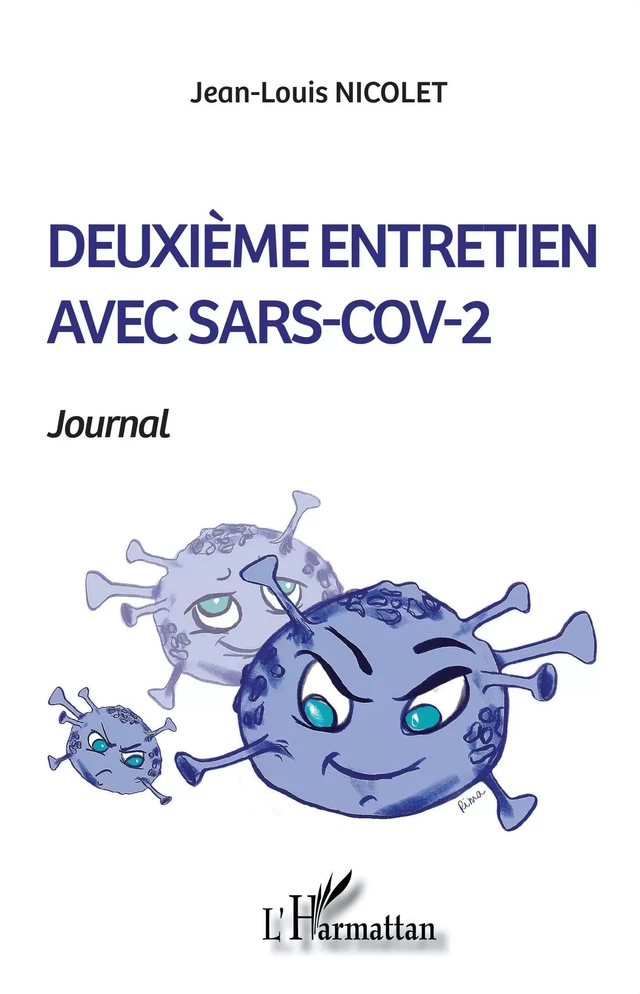 Deuxième entretien avec SARS-COV-2 - Jean-Louis Nicolet - Editions L'Harmattan