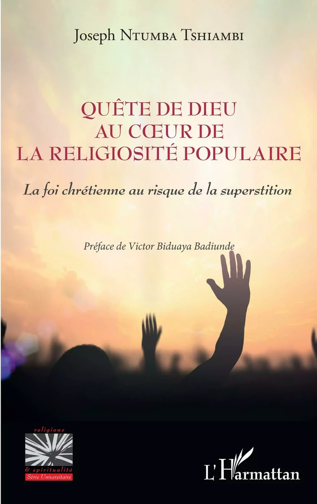 Quête de Dieu au coeur de la religiosité populaire - Joseph Ntumba Tshiambi - Editions L'Harmattan