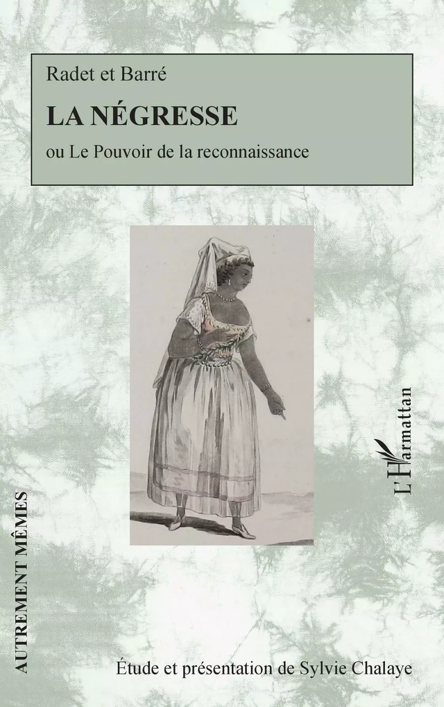 La négresse - Sylvie Chalaye,  Radet et Barré - Editions L'Harmattan