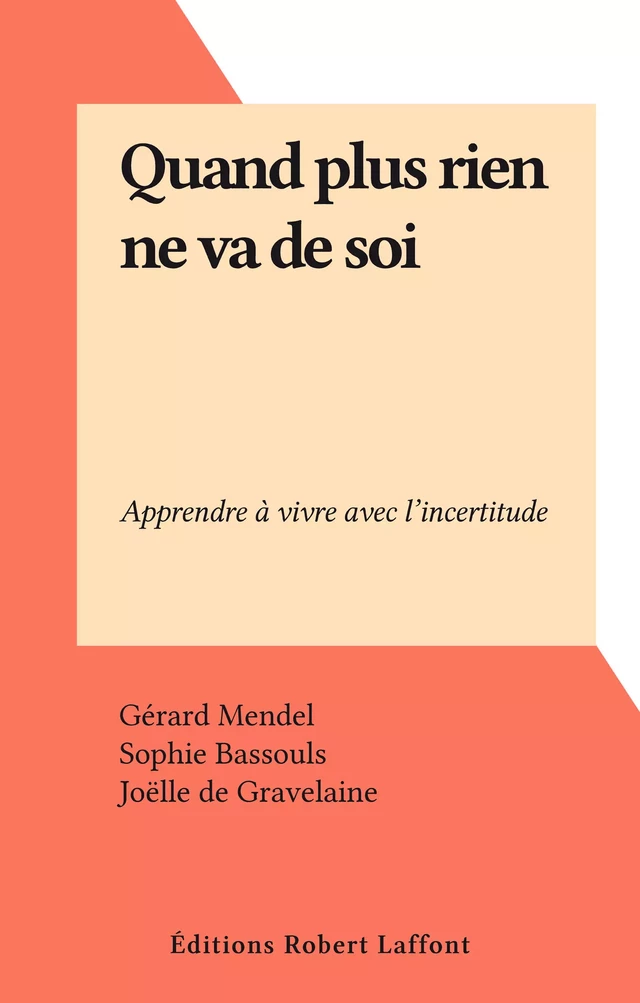 Quand plus rien ne va de soi - Gérard Mendel - FeniXX réédition numérique