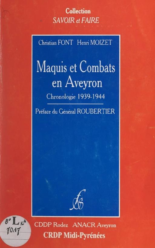 Maquis et combats en Aveyron - Christian Font, Henri Moizet - FeniXX réédition numérique