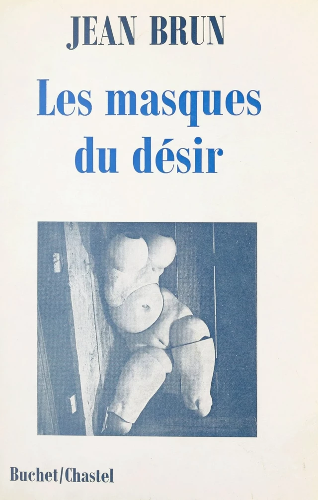 Les masques du désir - Jean Brun - FeniXX réédition numérique