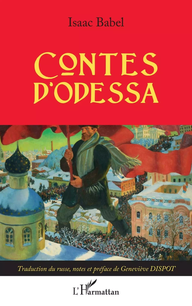 Contes d'Odessa - Geneviève Dispot, Isaac Babel - Editions L'Harmattan