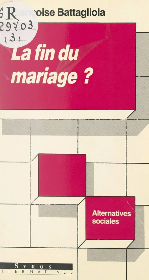 La fin du mariage ? - Françoise Battagliola - FeniXX réédition numérique