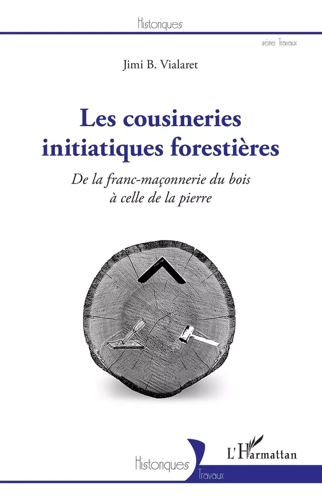 Les cousineries initiatiques forestières - Jimi B. Vialaret - Editions L'Harmattan