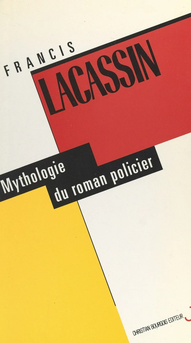 Mythologie du roman policier - Francis Lacassin - FeniXX réédition numérique