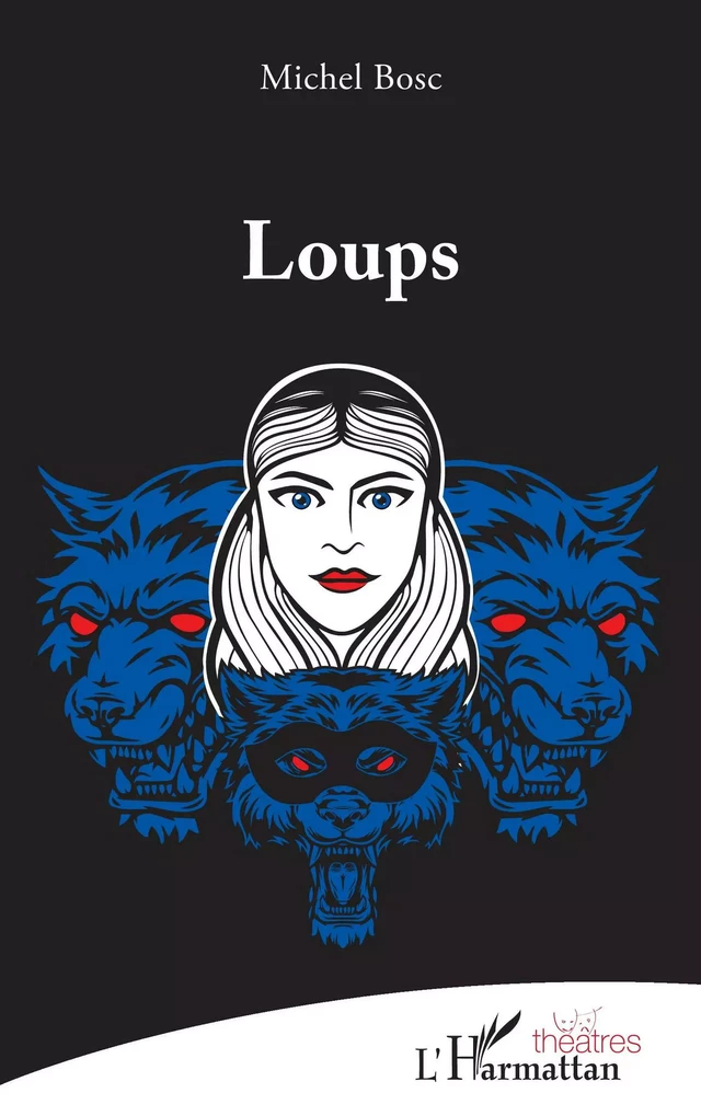 Loups - Michel Bosc - Editions L'Harmattan