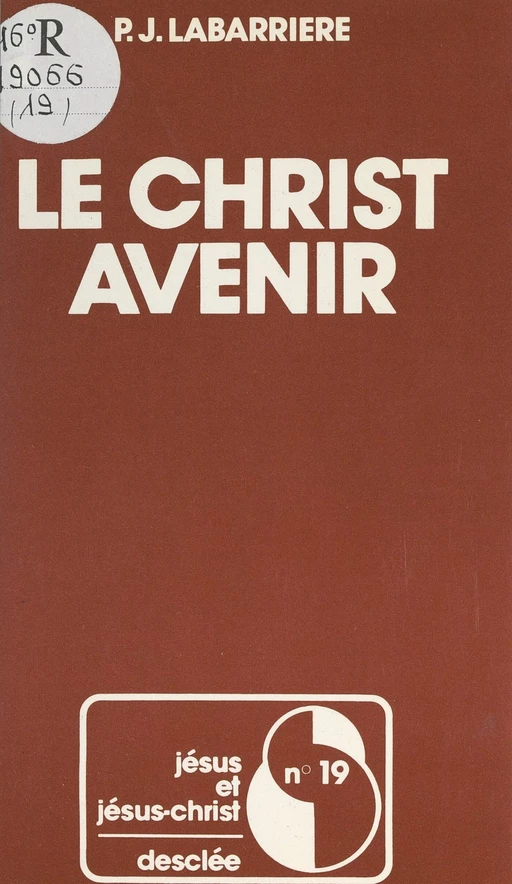 Le Christ avenir - Pierre-Jean Labarrière - FeniXX réédition numérique