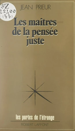 Les maîtres de la pensée juste