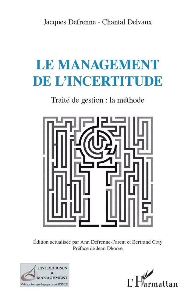 Le management de l'incertitude - Chantal Delvaux, Jacques Defrenne, Ann Defrenne-Parent - Editions L'Harmattan