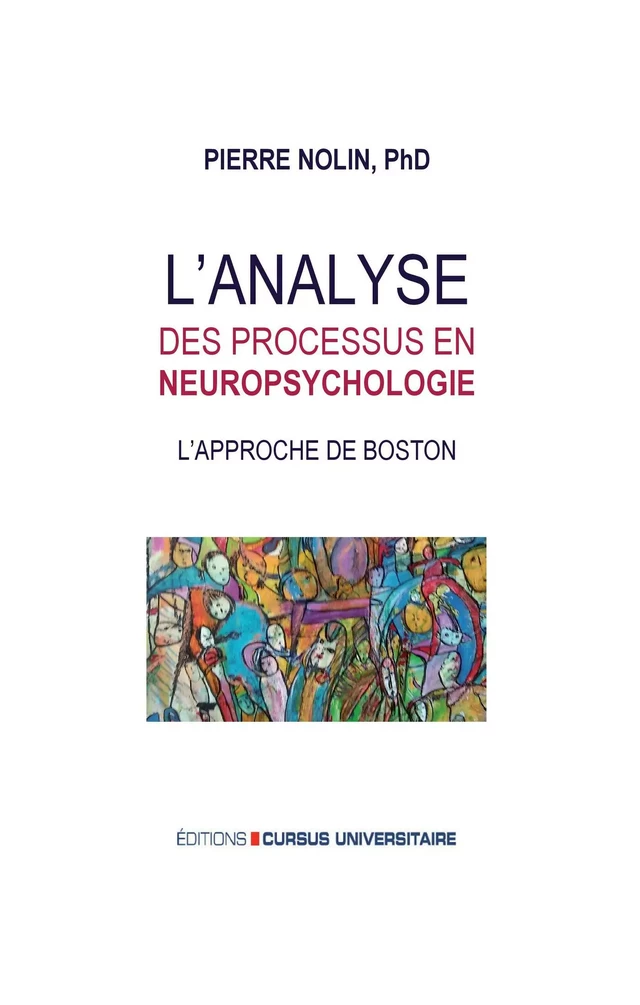 L'analyse des processus en neuropsychologie - Pierre Nolin - Editions Cursus Universitaire