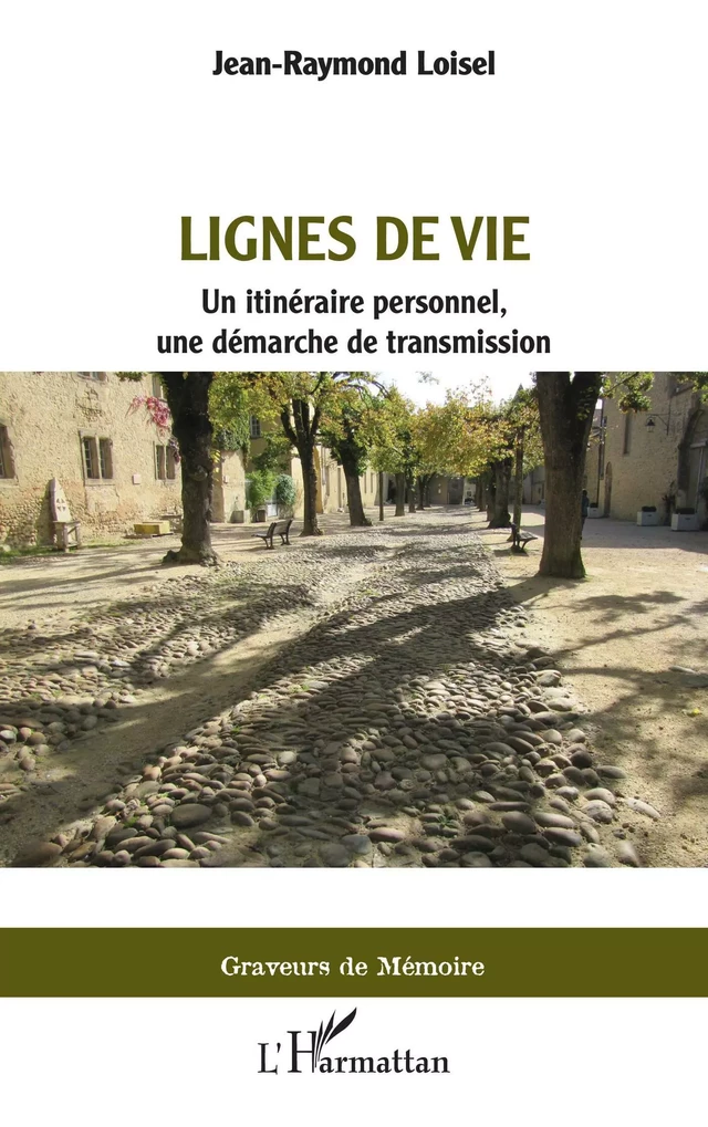 Lignes de vie - Jean-Raymond Loisel - Editions L'Harmattan