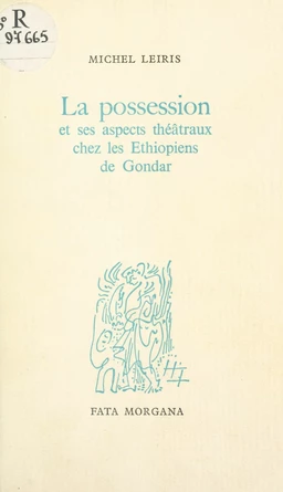 La possession et ses aspects théâtraux chez les Éthiopiens de Gondar