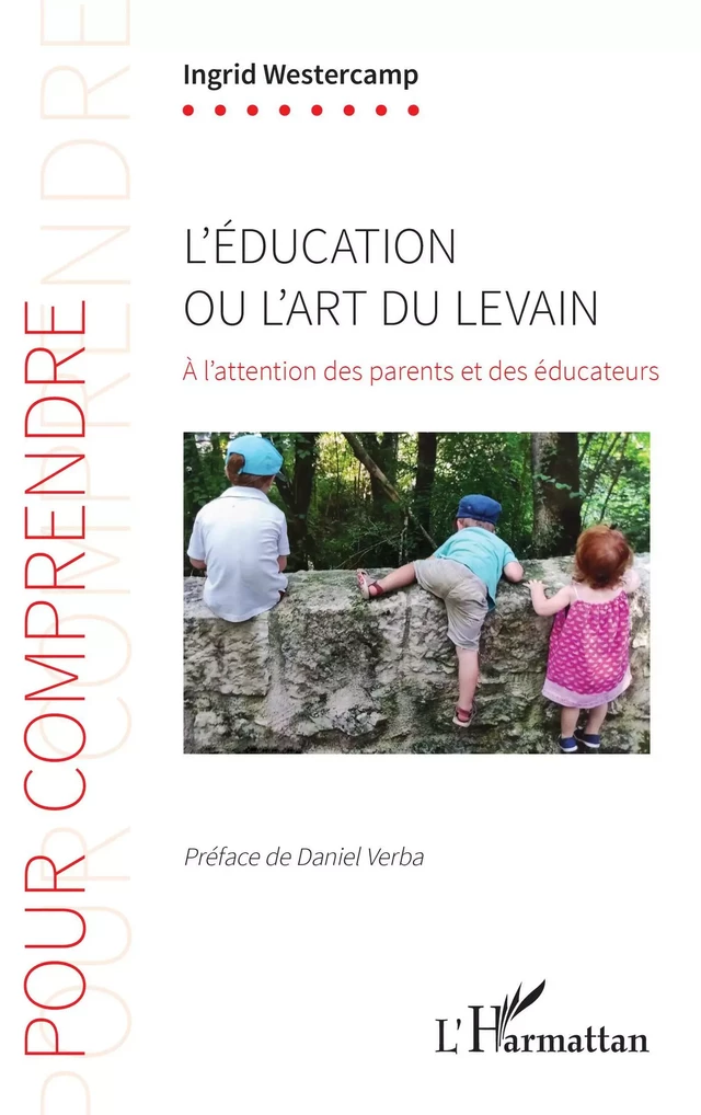 L'éducation ou l'art du levain - Ingrid Westercamp - Editions L'Harmattan