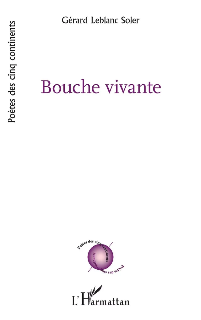 Bouche vivante - Gérard Leblanc Soler - Editions L'Harmattan