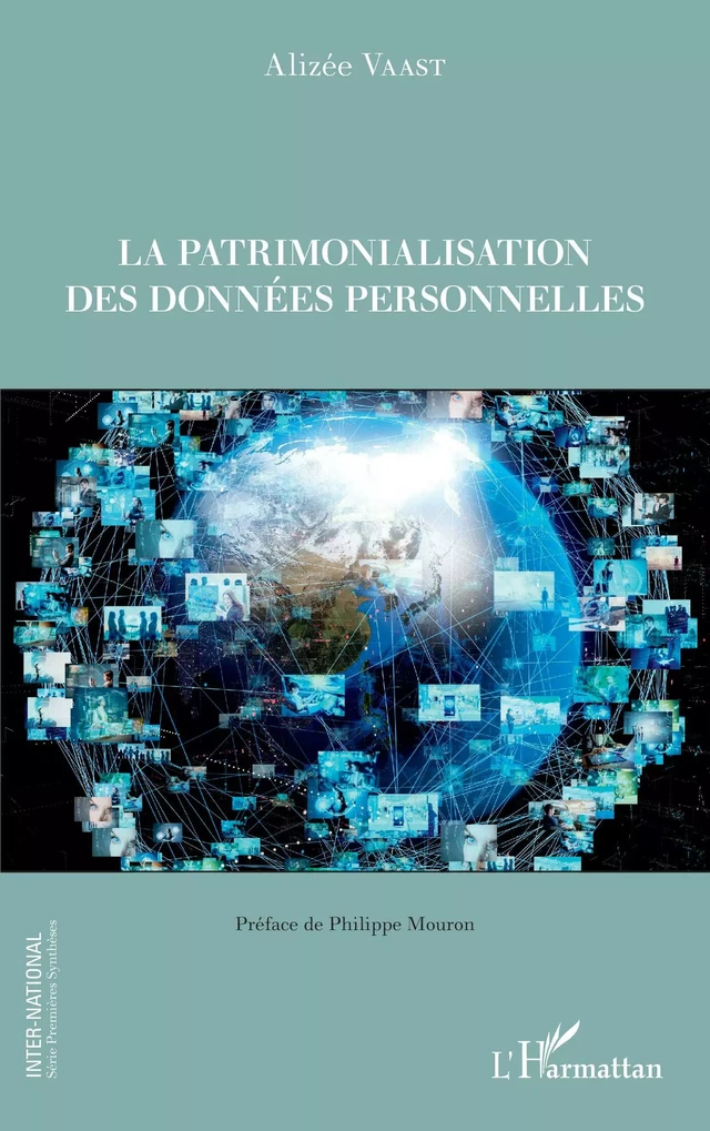 La patrimonialisation des données personnelles - Alizée Vaast - Editions L'Harmattan