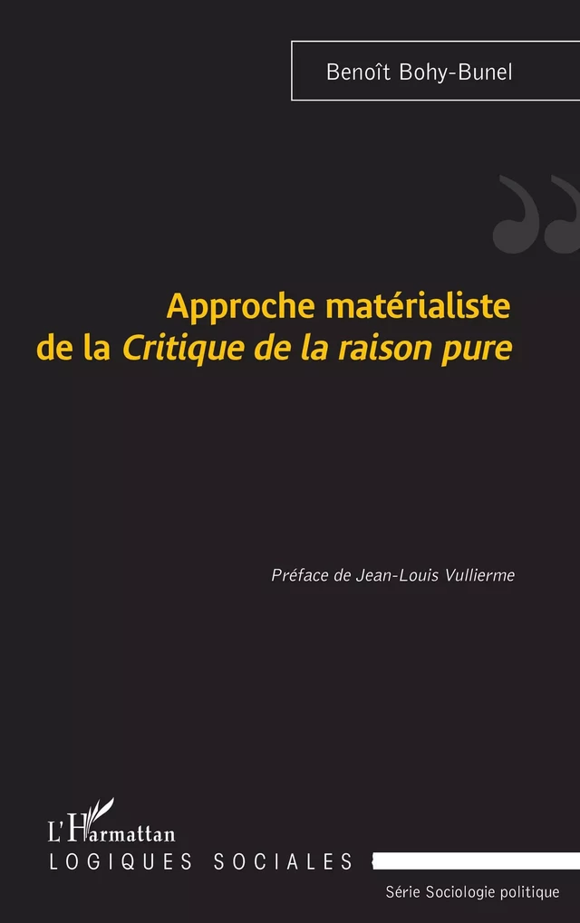 Approche matérialiste de la <em>Critique de la raison pure</em> - Benoît Bohy-Bunel - Editions L'Harmattan