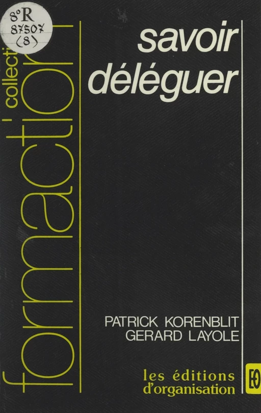 Savoir déléguer - Patrick Korenblit, Gérard Layole - FeniXX réédition numérique