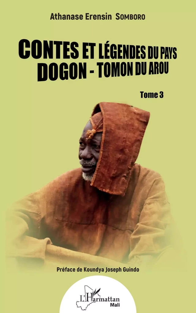 Contes et légendes du pays Dogon - Tomon du Arou - Athanase Erensin Somboro - Editions L'Harmattan