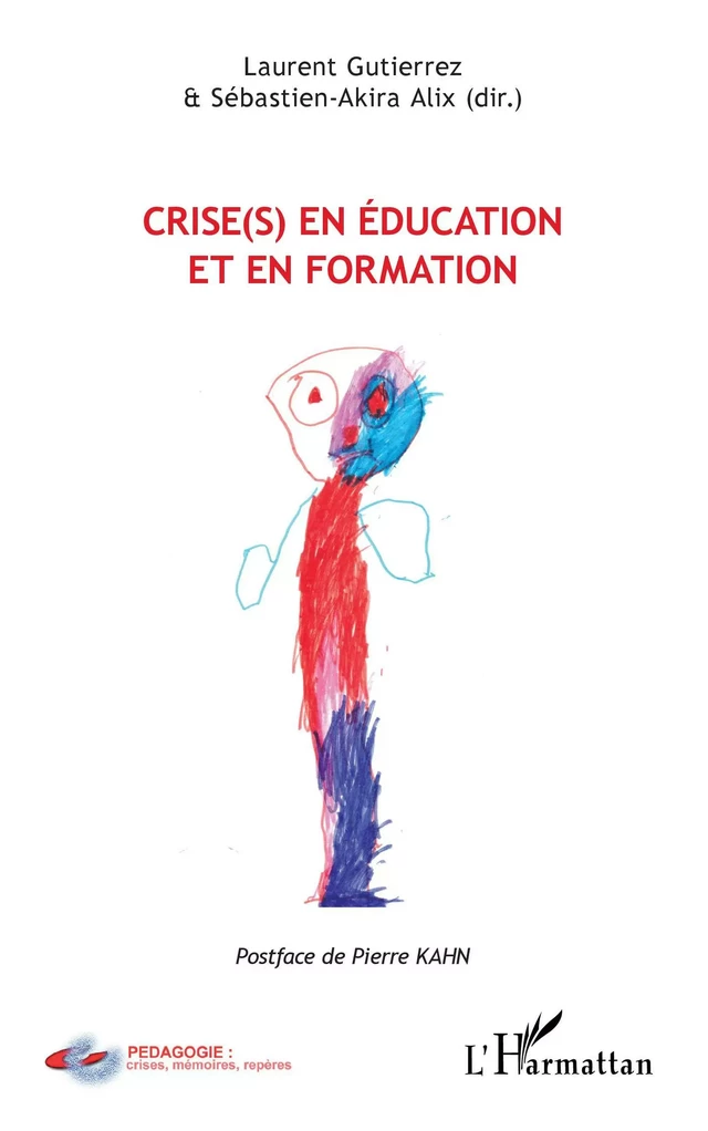 Crise(s) en éducation et en formation - Laurent Gutierrez, Sébastien-Akira Alix - Editions L'Harmattan