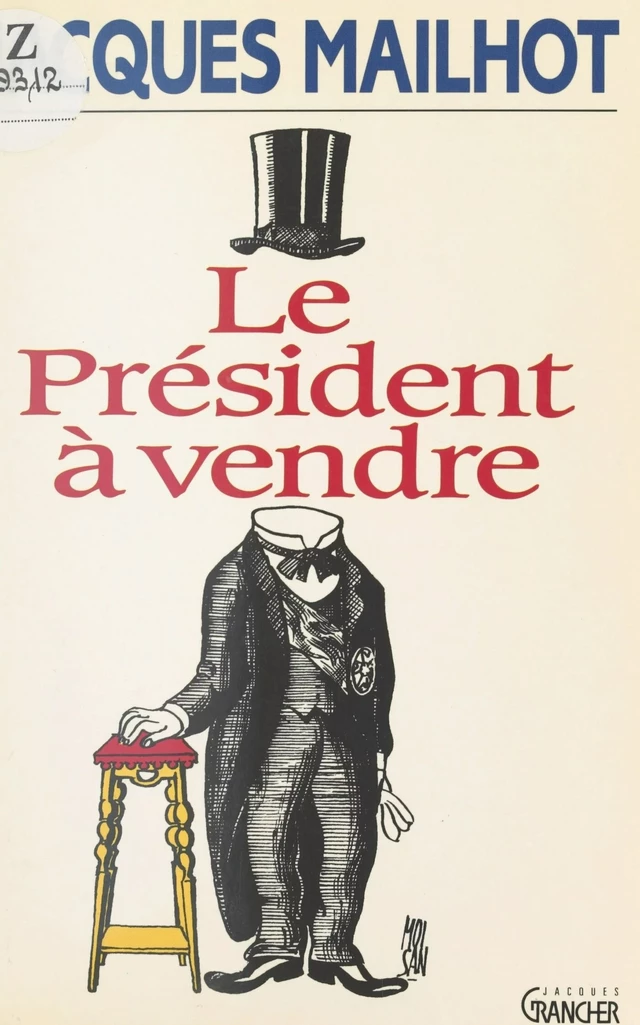 Le Président à vendre - Jacques Mailhot - FeniXX réédition numérique