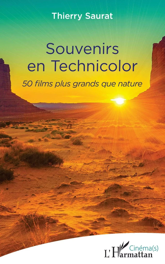 Souvenirs en technicolor - Thierry Saurat - Editions L'Harmattan