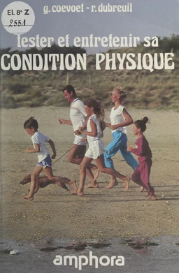 Tester et entretenir sa condition physique