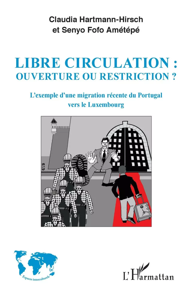 Libre circulation : ouverture ou restriction ? - Claudia Hartmann-Hirsch, Senyo Fofo Amétépé - Editions L'Harmattan