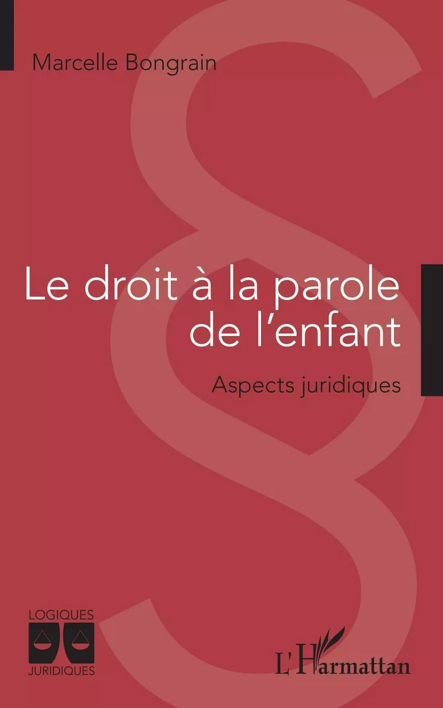 Le droit à la parole de l'enfant -  Bongrain marcelle - Editions L'Harmattan