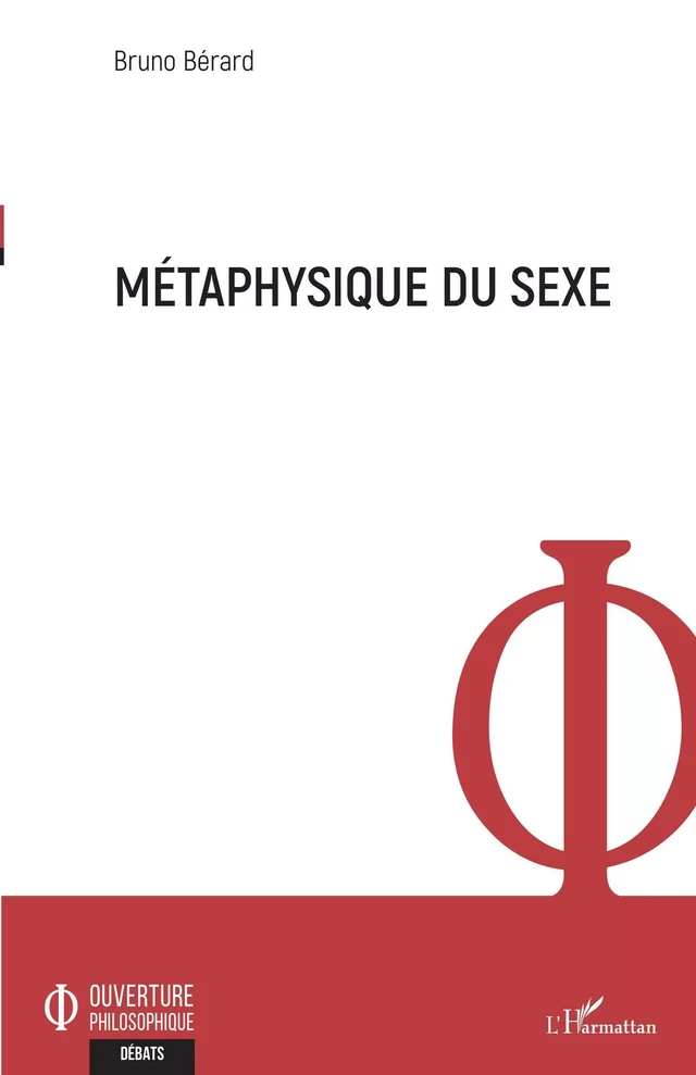 Métaphysique du sexe - Bruno Bérard - Editions L'Harmattan