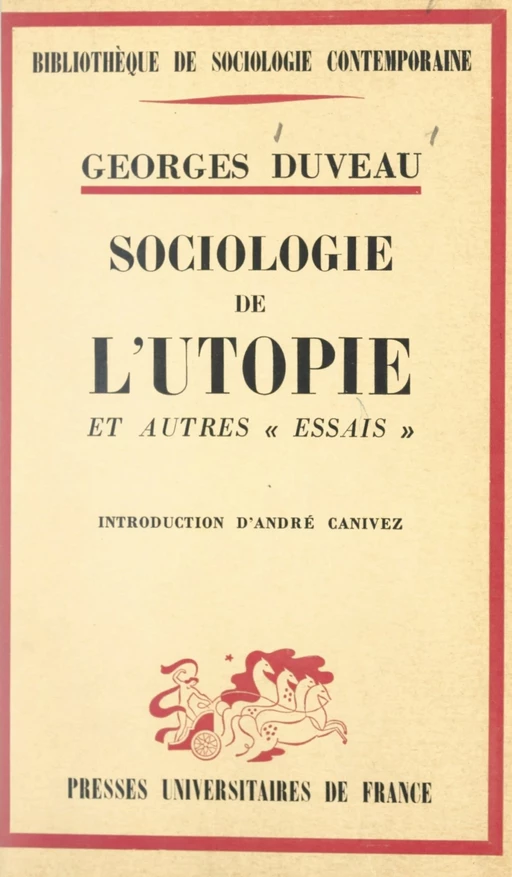 Sociologie de l'utopie et autres essais - Georges Duveau - FeniXX réédition numérique