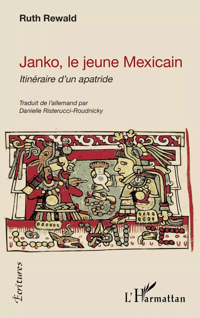 Janko, le jeune Mexicain - Ruth Rewald, Danielle Risterucci-Roudnicky - Editions L'Harmattan