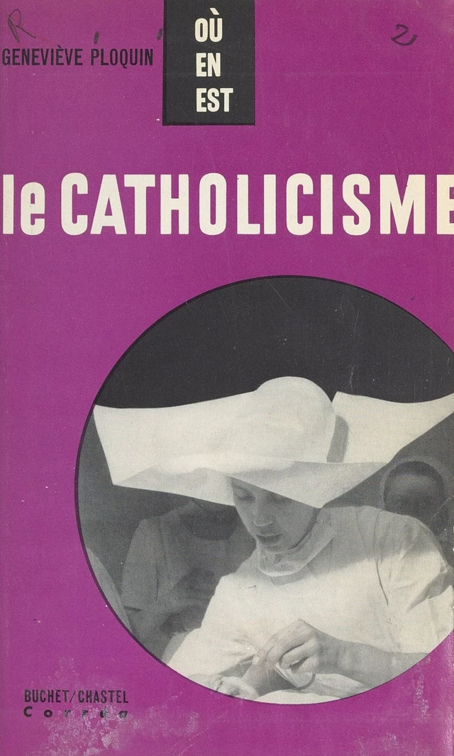 Le catholicisme - Geneviève Ploquin - FeniXX réédition numérique