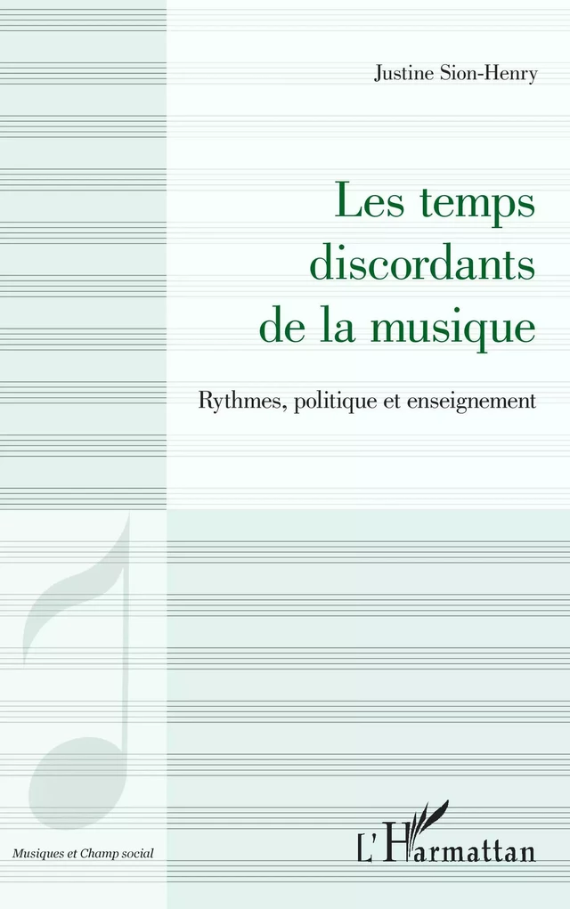 Les temps discordants de la musique - Justine Sion-Henry - Editions L'Harmattan