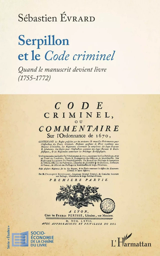 Serpillon et le <em>Code criminel</em> - Sébastien Evrard - Editions L'Harmattan