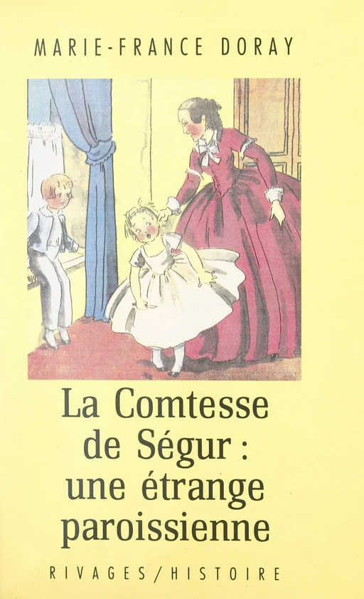 Une étrange paroissienne, la comtesse de Ségur - Marie-France Doray - FeniXX réédition numérique