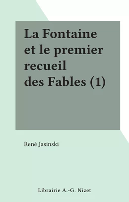 La Fontaine et le premier recueil des Fables (1)