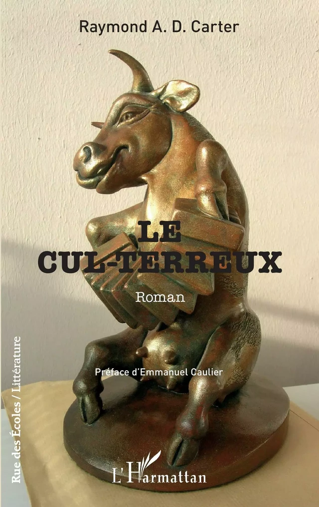 Le cul-terreux -  Carter raymond a d, Emmanuel Caulier - Editions L'Harmattan